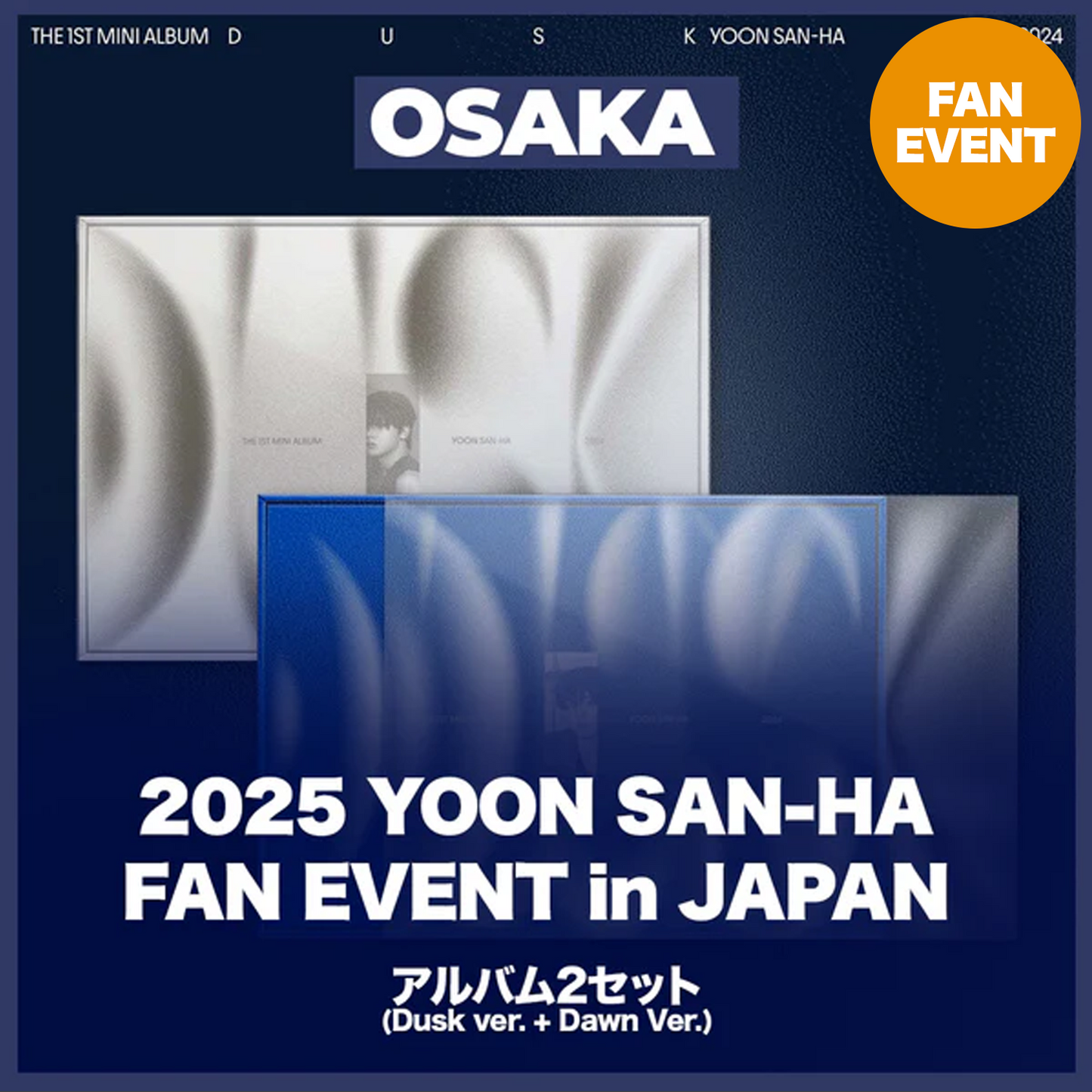 <OSAKA> YOON SAN-HA The 1st Mini Album [DUSK]