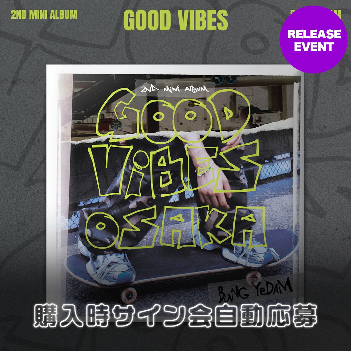 <OSAKA> BANG YEDAM_2ND Mini Album [GOOD ViBES]