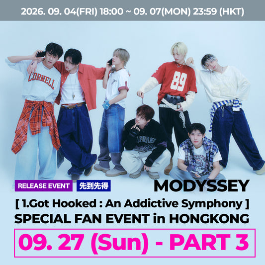 < 27日(Sun) - PART 3 > MODYSSEY [1.Got Hooked : An Addictive Symphony] SPECIAL FAN EVENT in HONGKONG